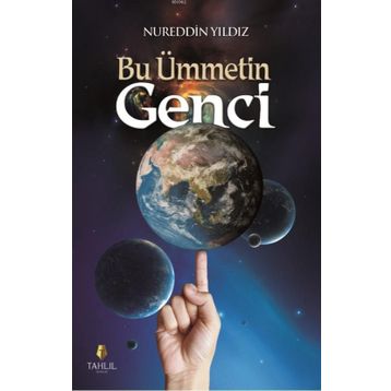 Bu Ümmetin Genci - Nureddin Yıldız