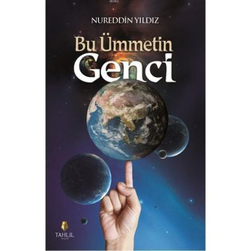 Bu Ümmetin Genci - Nureddin Yıldız