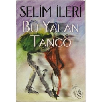 Bu Yalan Tango - Selım İleri