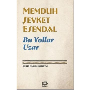 Bu Yollar Uzar - Memduh Şevket Esendal