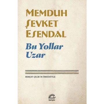 Bu Yollar Uzar - Memduh Şevket Esendal