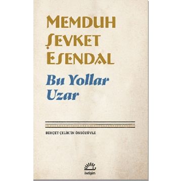 Bu Yollar Uzar - Memduh Şevket Esendal