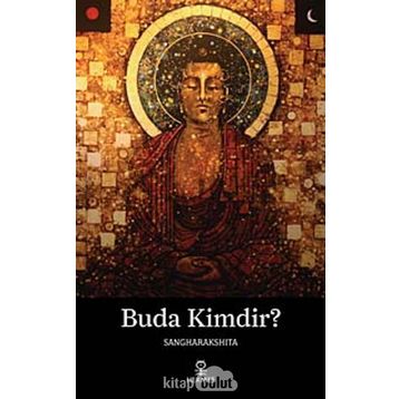 BUDA KIMDIR? - SANGHARAKSHITA