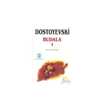 BUDALA CILT: 1 - FYODOR MIHAILOVIÇ DOSTOYEVSKI