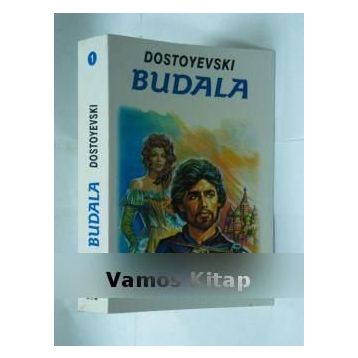 BUDALA I - FYODOR MİHAYLOVİÇ DOSTOYEVSKI
