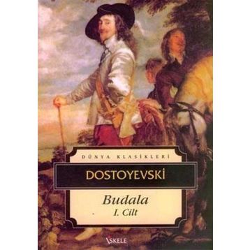 BUDALA I - FYODOR MİHAYLOVİÇ DOSTOYEVSKI