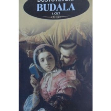 BUDALA I - FYODOR MİHAYLOVİÇ DOSTOYEVSKI