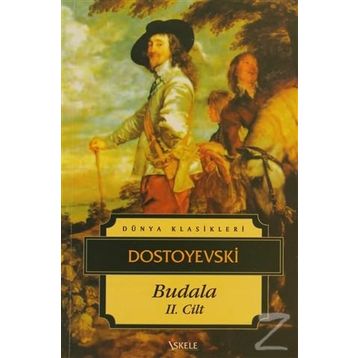 BUDALA II - FYODOR MİHAYLOVİÇ DOSTOYEVSKI