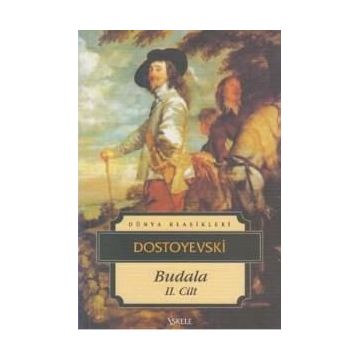 BUDALA II - FYODOR MİHAYLOVİÇ DOSTOYEVSKI