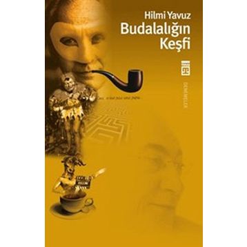Budalalığın Keşfi - Hilmi Yavuz