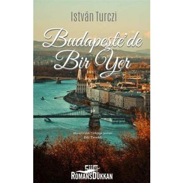 Budapeşte'de Bir Yer - Istvan Turczi