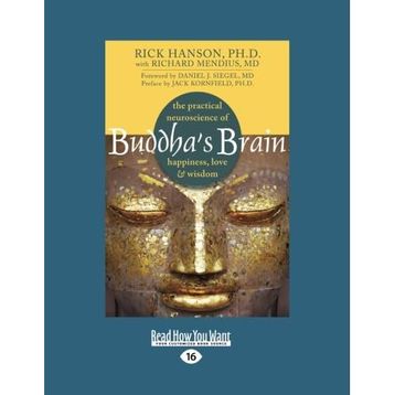 Buddha's Brain: The Practical Neuroscience of Happiness, Love, and Wisdom