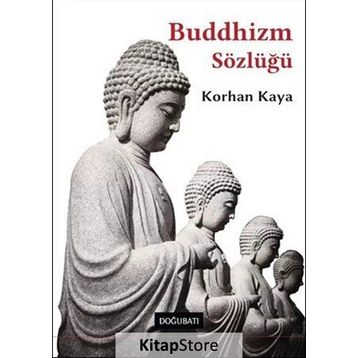 Buddhizm Sözlüğü - Korhan Kaya
