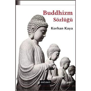 Buddhizm Sözlüğü - Korhan Kaya
