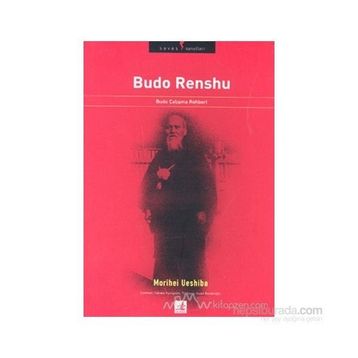 BUDO RENSHU BUDO ÇALIŞMA REHBERI - MORIHEI UESHIBA