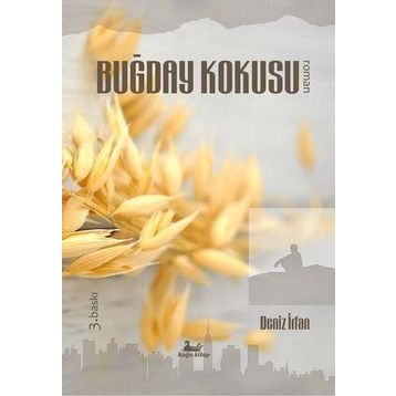 BUĞDAY KOKUSU - DENIZ İRFAN