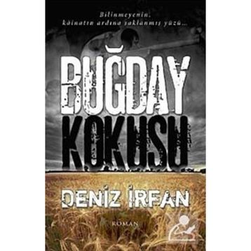 BUĞDAY KOKUSU - DENIZ İRFAN