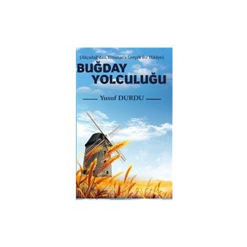 Buğday Yolculuğu - Yusuf Durdu
