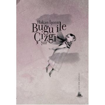 Buğu ile Çizgi - Hakan İşcen