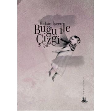 Buğu ile Çizgi - Hakan İşcen