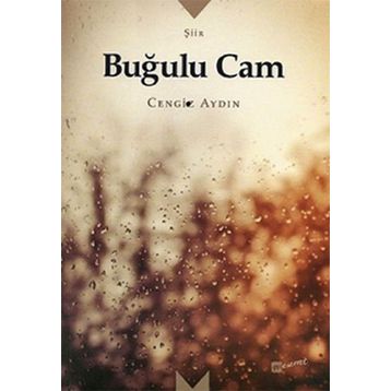 Buğulu Cam - Cengiz Aydın