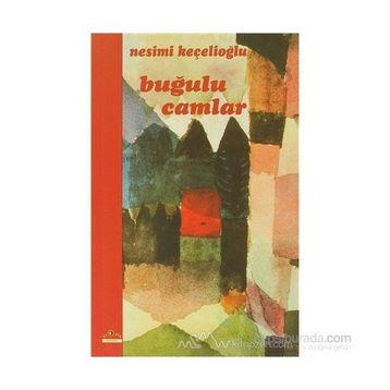 BUĞULU CAMLAR - NESIMI KEÇELİOĞLU