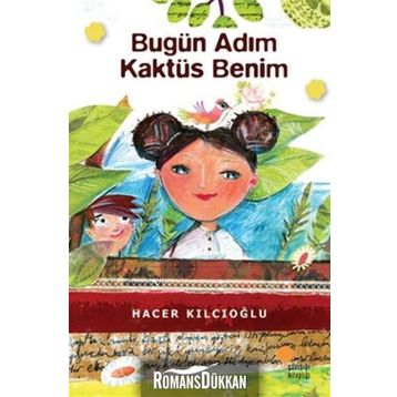 Bugün Adım Kaktüs Benim - Hacer Kılcıoğlu