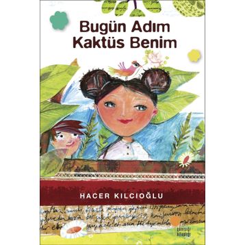 Bugün Adım Kaktüs Benim - Hacer Kılcıoğlu