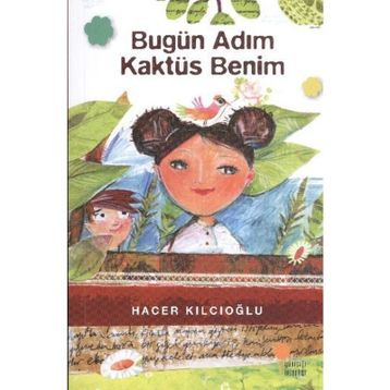 Bugün Adım Kaktüs Benim - Hacer Kılcıoğlu