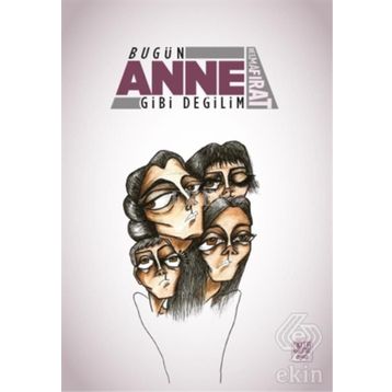 Bugün Anne Gibi Değilim - Belma Fırat