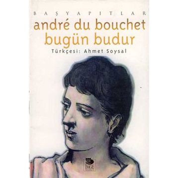 BUGÜN BUDUR - ANDRE DU BOUCHET