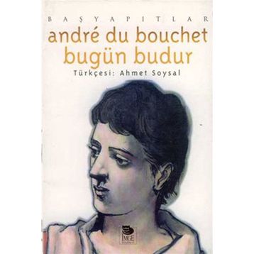 BUGÜN BUDUR - ANDRE DU BOUCHET