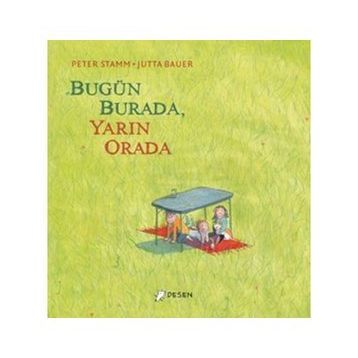 Bugün Burada Yarın Orada - Peter Stamm