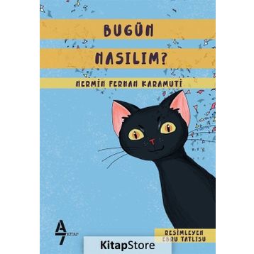 Bugün Nasılım? / Nermin Ferhan Karamuti