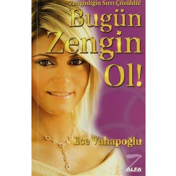 BUGÜN ZENGIN OL! ZENGINLIĞIN SIRRI ÇÖZÜLDÜ! - ECE VAHAPOĞLU