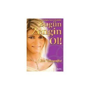BUGÜN ZENGIN OL! ZENGINLIĞIN SIRRI ÇÖZÜLDÜ! - ECE VAHAPOĞLU