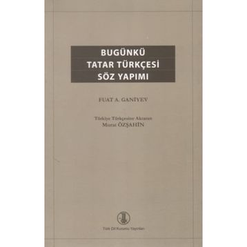 Bugünkü Tatar Türkçesi Söz Yapımı - Fuat A. Ganiyev