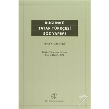 Bugünkü Tatar Türkçesi Söz Yapımı - Fuat A. Ganiyev