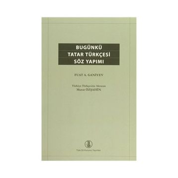 Bugünkü Tatar Türkçesi Söz Yapımı - Fuat A. Ganiyev