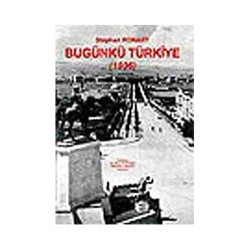 BUGÜNKÜ TÜRKİYE (1936) - STEPHAN RONART
