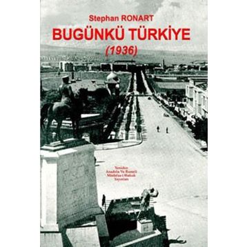 BUGÜNKÜ TÜRKİYE (1936) - STEPHAN RONART