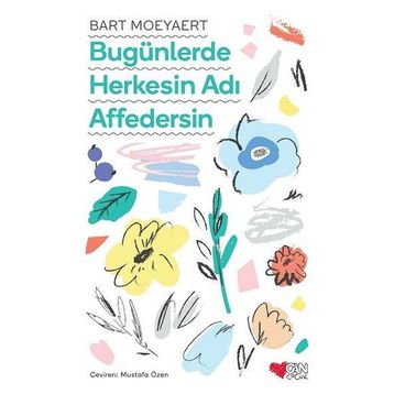 Bugünlerde Herkesin Adı Affedersin-Bart Moeyeart