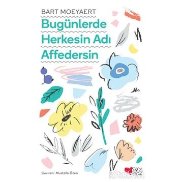 Bugünlerde Herkesin Adı Affedersin-Bart Moeyeart