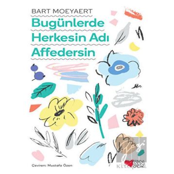 Bugünlerde Herkesin Adı Affedersin-Bart Moeyeart