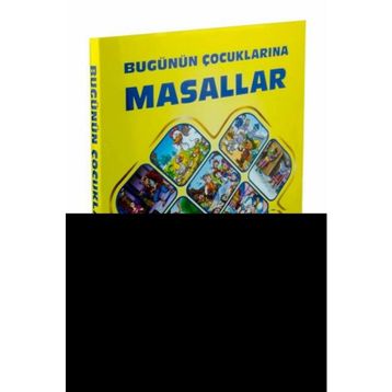 BUGÜNÜN ÇOCUKLARINA MASALLAR DIZISI - KOLLEKTIF