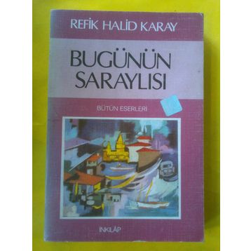 Bugünün Saraylısı - Refik Halid Karay