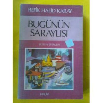 Bugünün Saraylısı - Refik Halid Karay