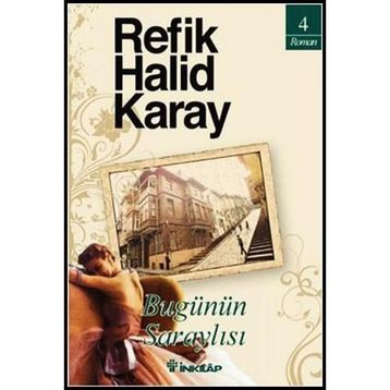 Bugünün Saraylısı - Refik Halit Karay