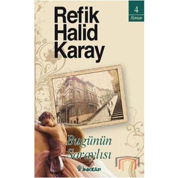 Bugünün Saraylısı - Refik Halit Karay