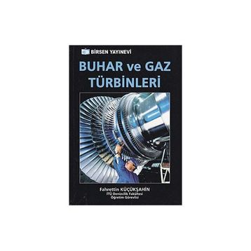BUHAR VE GAZ TÜRBİNLERİ - FAHRETTIN KÜÇÜKŞAHİN